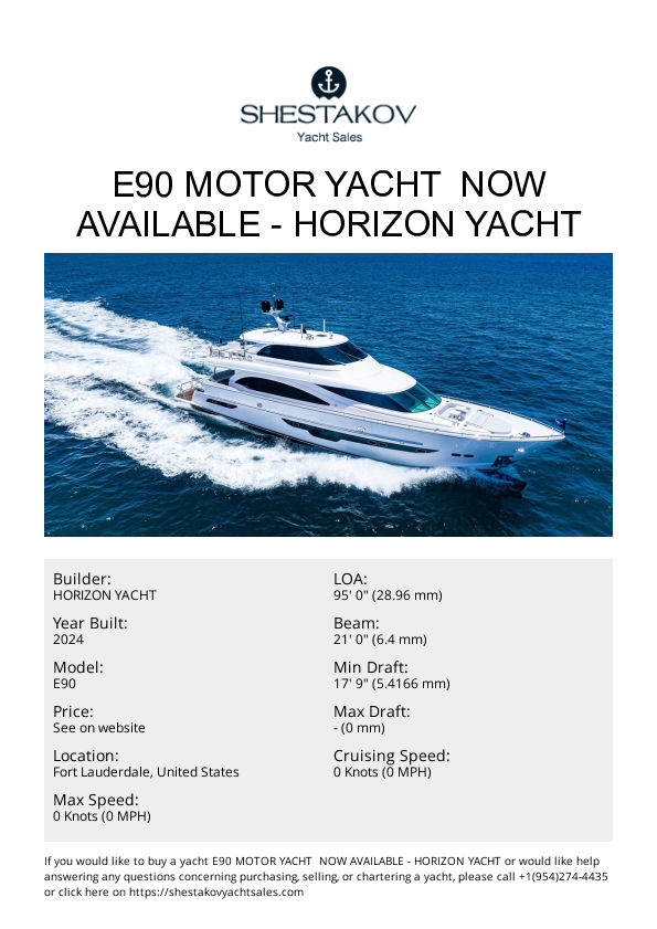 E90 Motor Yacht  NOW AVAILABLE - E90 - 2024