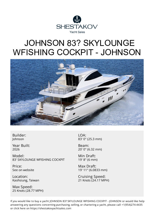 JOHNSON 83’ SKYLOUNGE WFISHING COCKPIT - 83' SKYLOUNGE WFISHING COCKPIT - 2026